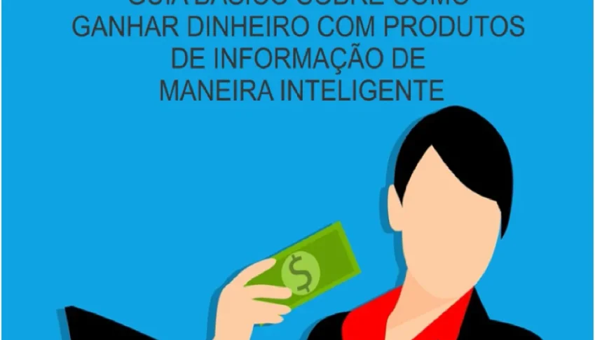 Como Ganhar Dinheiro Com Infoproduto