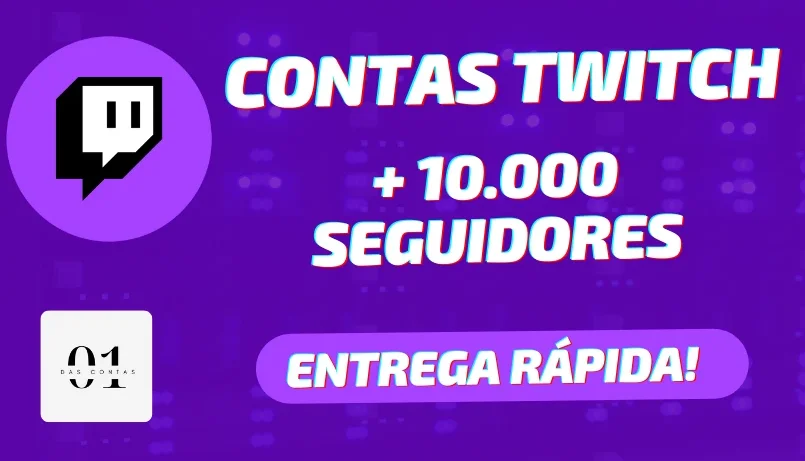 [PREMIUM] CONTAS TWITCH + 10.000 SEGUIDORES + ENTREGA RÁPIDA