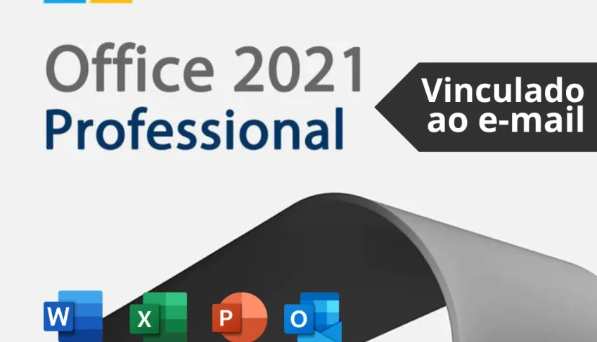 Office 2021 Professional Plus - Vinculada a conta Microsoft 