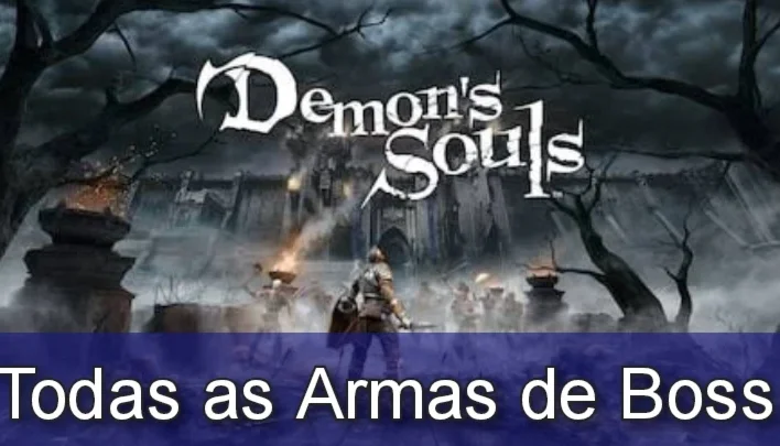 Demons Souls Remake Ps5 - Todas as Armas de Boss