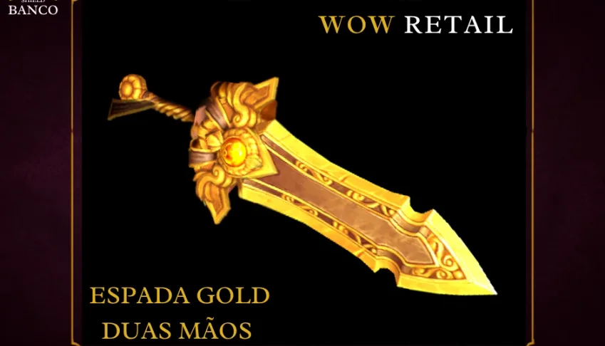 World of Warcraft - Skin de Arma Espada Duas Mãos (Transmog)