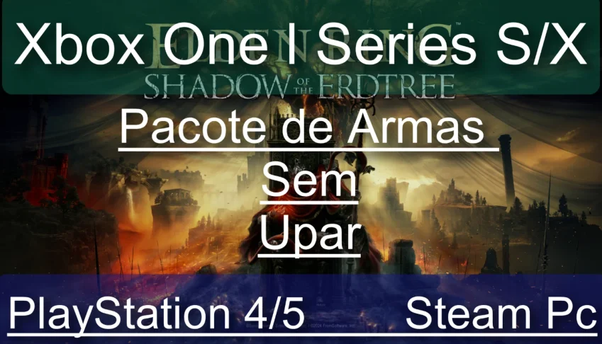 Elden Ring Shadow of the Erdtree - Pacote de Armas sem Upar