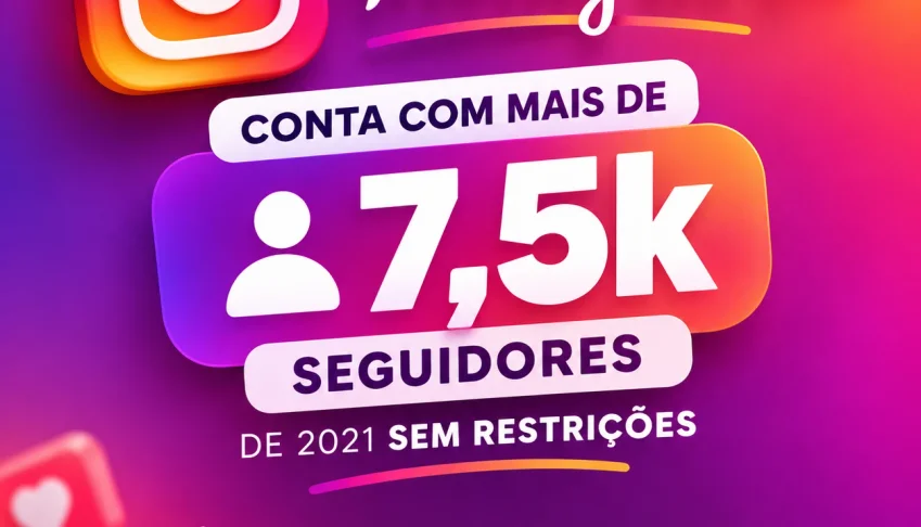 Conta do Instagram 7,5k seguidores de 2021