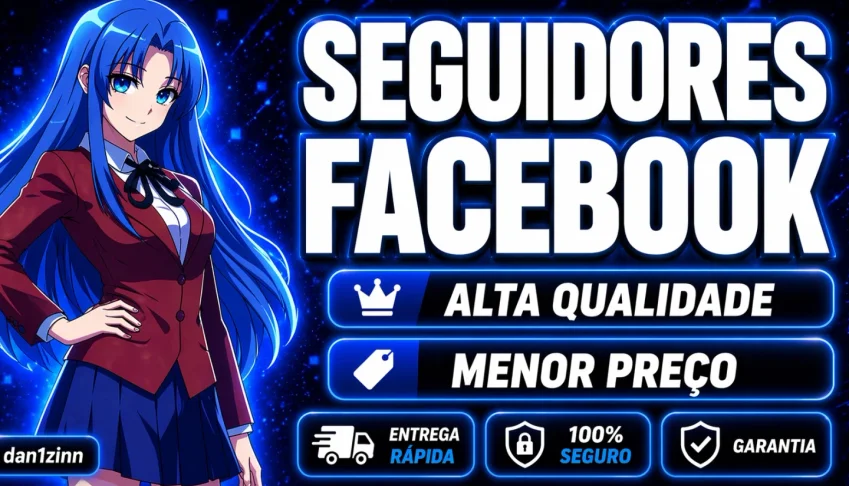 [MENOR PREÇO] FACEBOOK SEGUIDORES, CURTIDAS, VIEWS