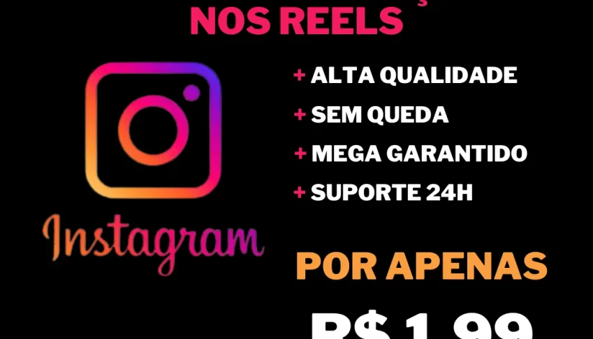 1.000 Visualizações nos Reels do Instagram