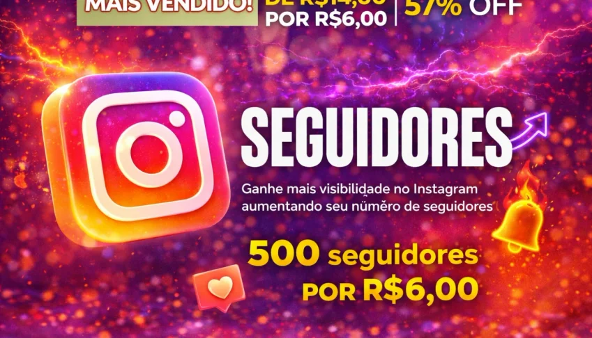 500 Seguidores Instagram por apenas R$ 6,00