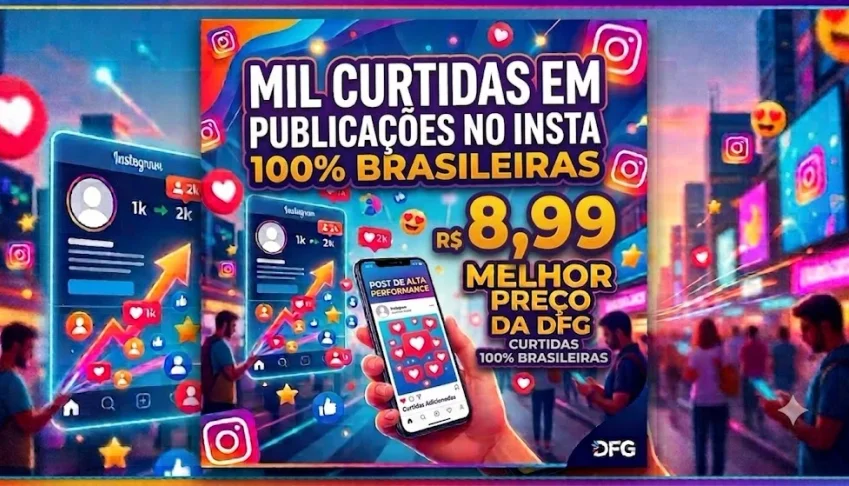 Mil curtidas em publicações no insta 100% brasileiros 8,99