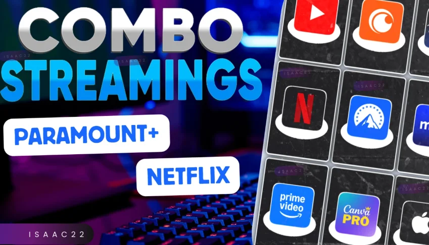 Combo Netflix + Paramount+ | 07 Dias