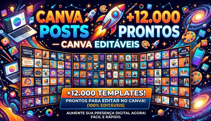 Canva +12.000 Posts Prontos – Canva Editáveis 🎨🚀