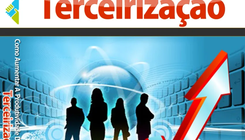 Como aumentar a produtividade com a Tercerizaçao
