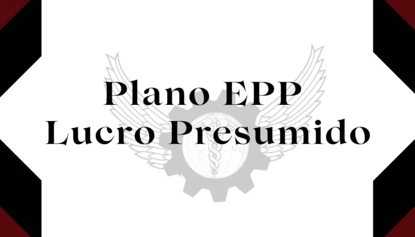 Plano EPP Lucro Presumido