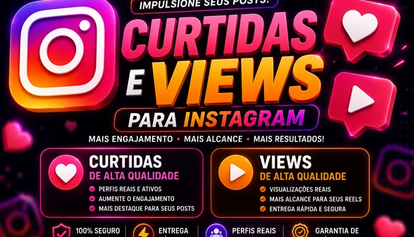 🔥 Curtidas e Views para Instagram