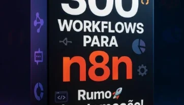 🚀 300 Workflows para n8n — Sua automação, rápida e fácil