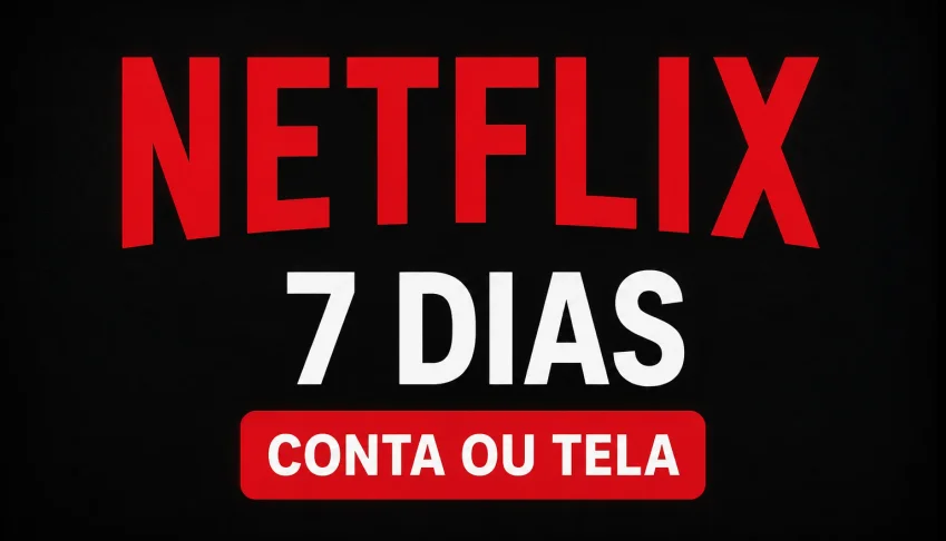 Netflix 1 Tela Só Sua Por 7 Dias