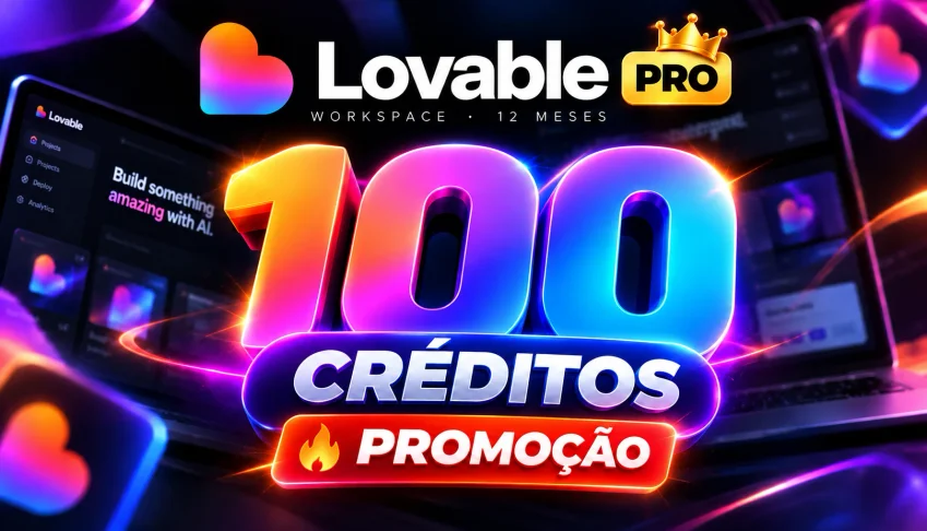 PROMOÇÃO - 100 Créditos + Lovable PRO