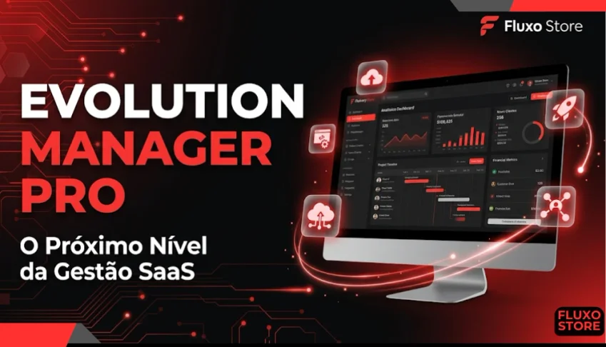 Evolution Manager PRO: O Próximo Nível da Gestão SaaS