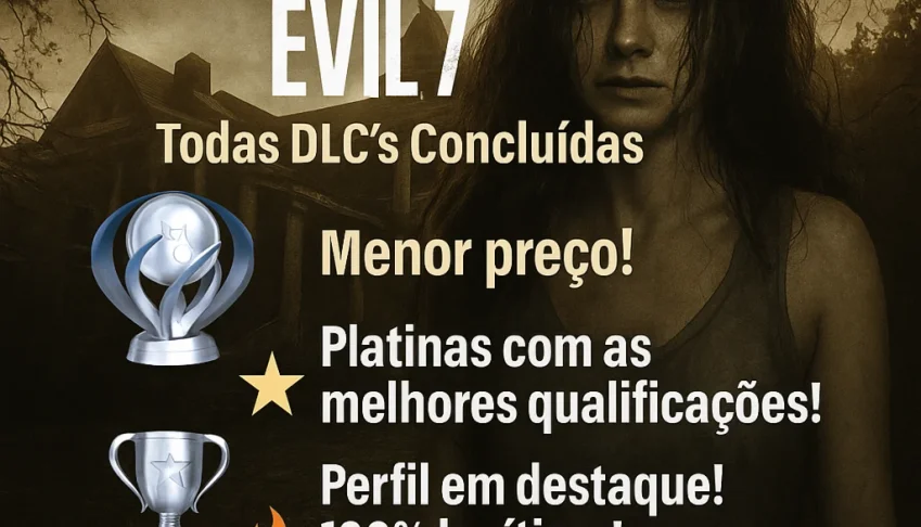 Resident Evil 7 - Platina (PS4/PS5) + Todas DLC'S concluidas