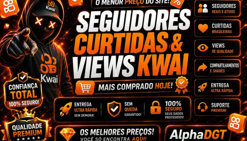 KWAI SEGUIDORES E CURTIDAS BRASILERAS - ENVIO IMEDIATO