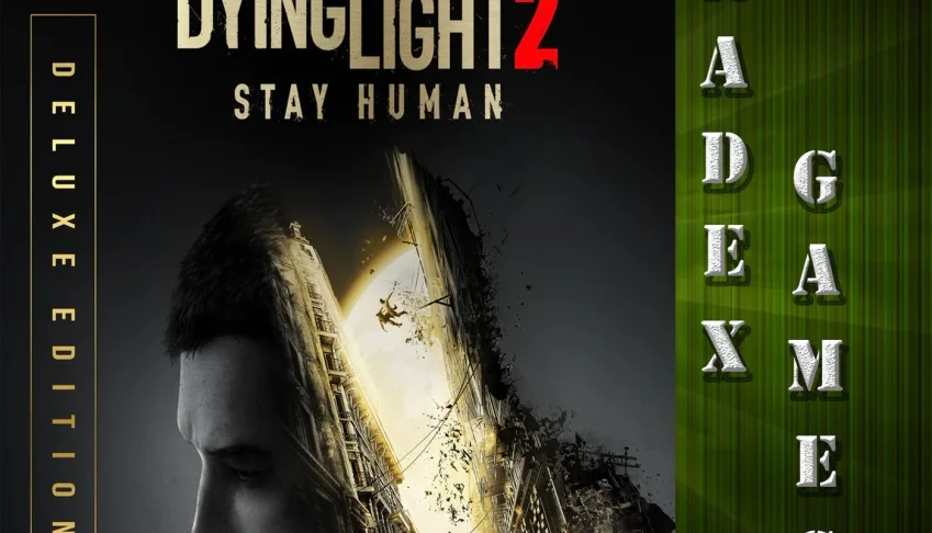 Dying Light 2 Stay Human Deluxe Edition Steam Offline