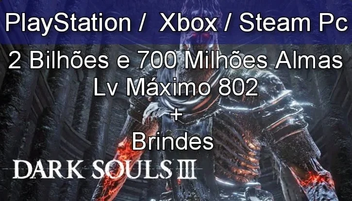 Dark Souls 3 - Lv Maximo 802 Almas-PS4/5, Xbox S/X, Steam Pc