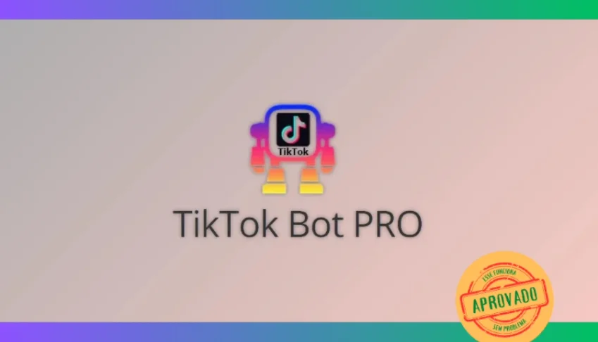 TikTok Bot Pro - Automatiza suas Curtidas e Comentário