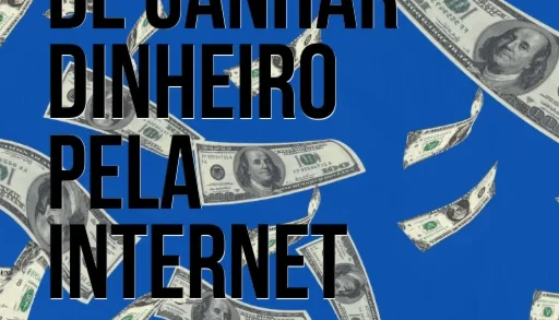 30 Formas de Ganhar Dinheiro Pela Internet