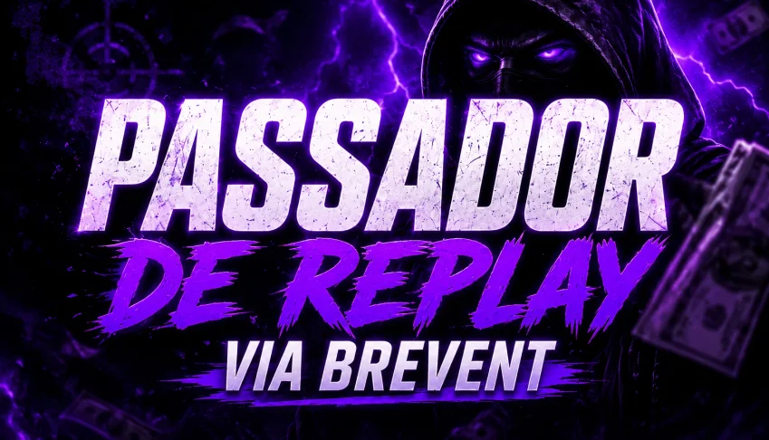 🔥 Passador De Replay Via Brevent 🔥