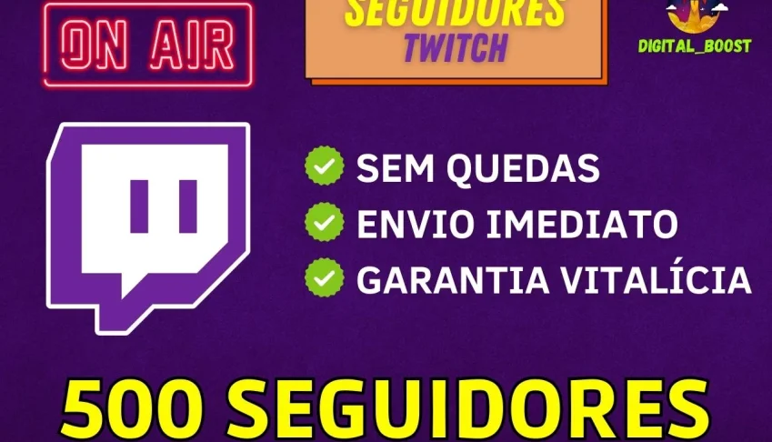 500 Seguidores na Twitch Por Apenas R$4,99 [Promoção]