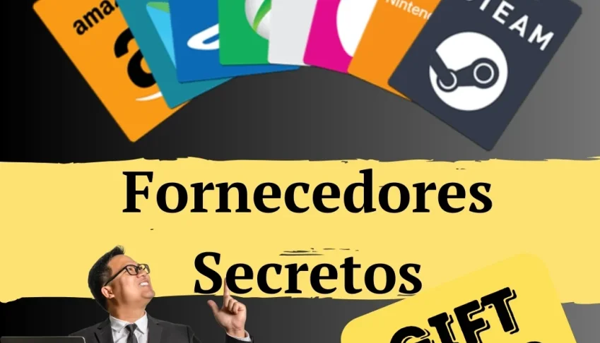 Melhores Fornecedores Secretos de Gift Cards - Promoção