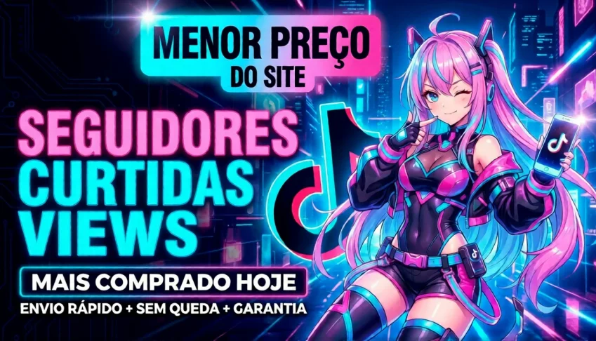 (Menor Preço) Tiktok Seguidores Curtidas Views Entrega 24H