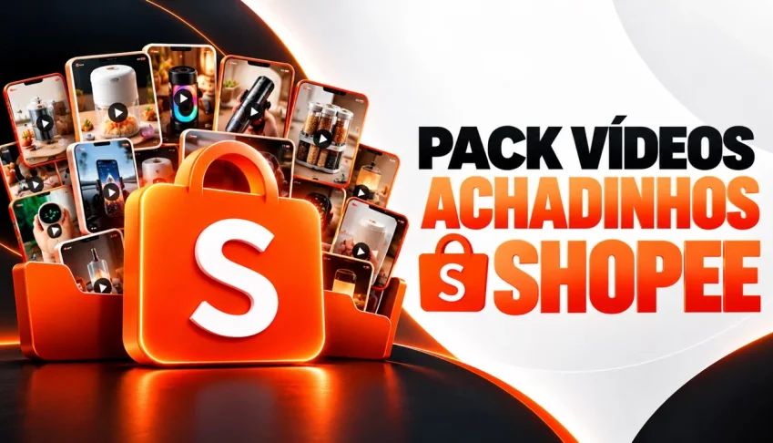 Pack Vídeos De Achadinhos Shopee + Links | Estrega Automátic