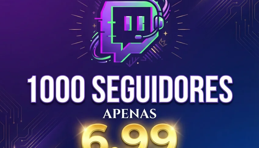 1000 seguidores para Twitch - Melhor preço e qualidade