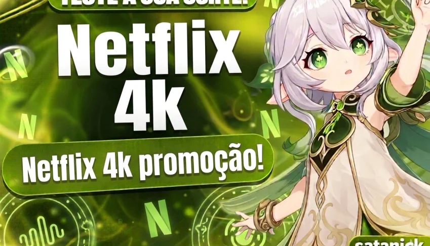 Netflix 4K Promoção
