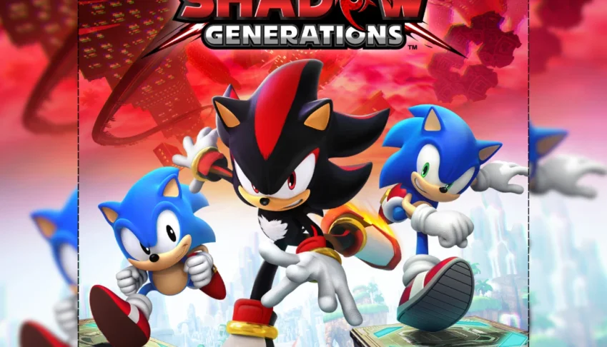 Sonic X Shadow Generations + Lost World + Force + Mania