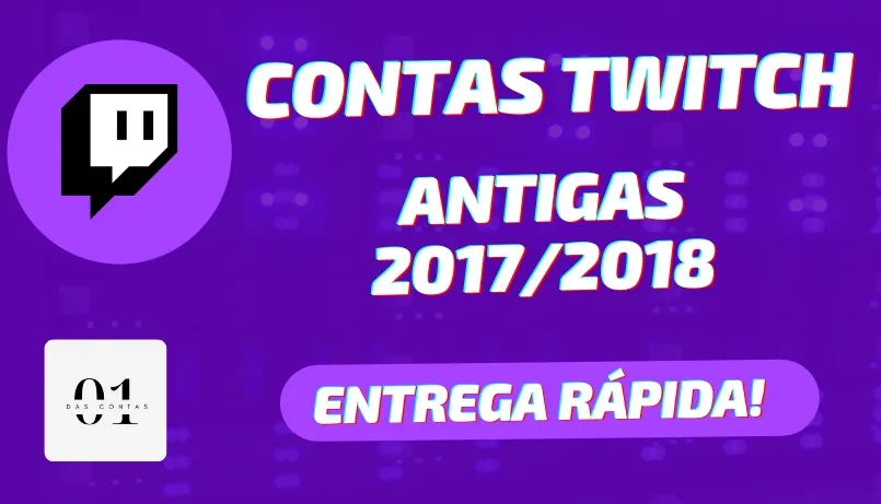 CONTAS TWITCH ANTIGAS 2017/2018 [ALTA QUALIDADE]