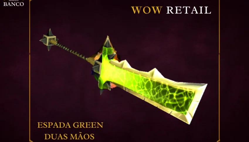 World of Warcraft - Skin de Arma Espada Duas Mãos (Transmog)
