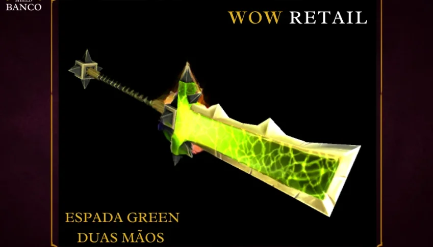 World of Warcraft - Skin de Arma Espada Duas Mãos (Transmog)