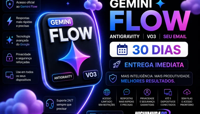 ☯️ Gemini Flow Antigravity Vo3 SEU EMAIL (30 DIAS)