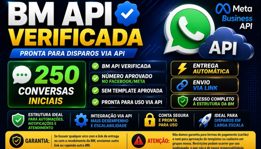 BM API Verificada | 250 Conversas Iniciais | Entrega Automát