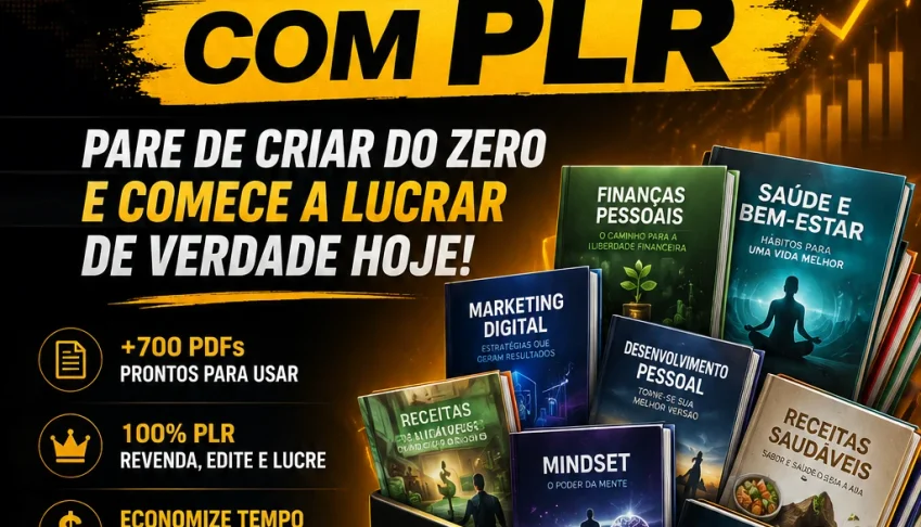 🔥+700 PDFs com PLR: Pare de Criar do Zero e Comece a Lucrar
