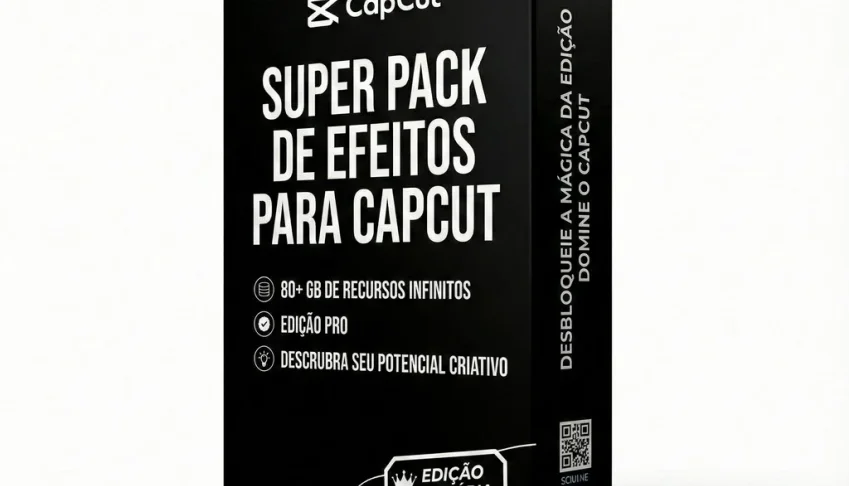 SUPER PACK para edição CapCut