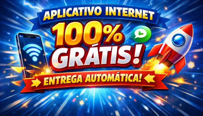Aplicativo internet 100% Grátis - Entrega Automática!
