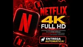 Netflix 4K - 30 Dias - Entrega Automática! Mais Brinde