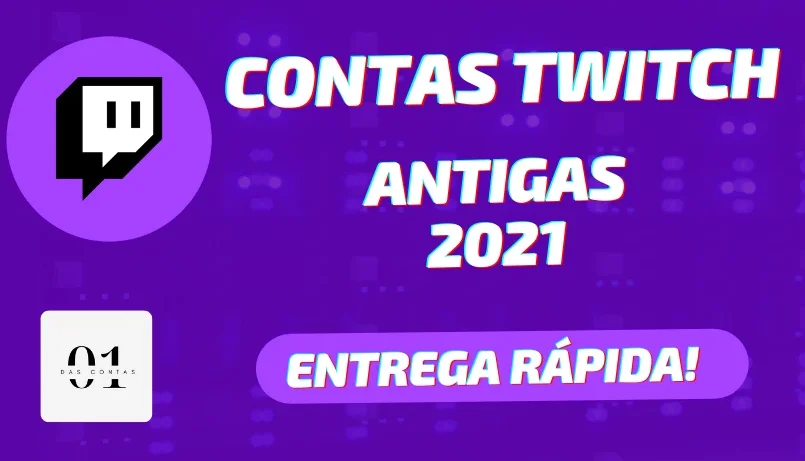 CONTAS TWITCH ANTIGAS 2021 [ALTA QUALIDADE] + ENTREGA RÁPIDA