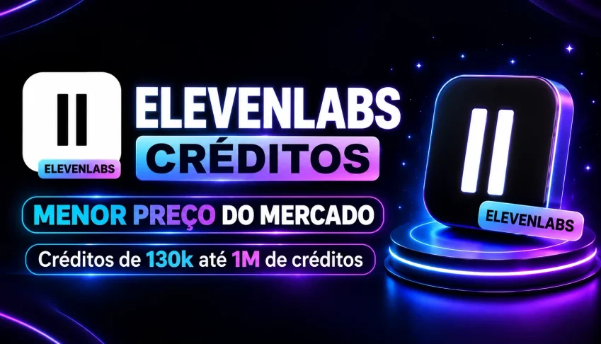 Elevenlabs - Créditos Direto na Sua Conta