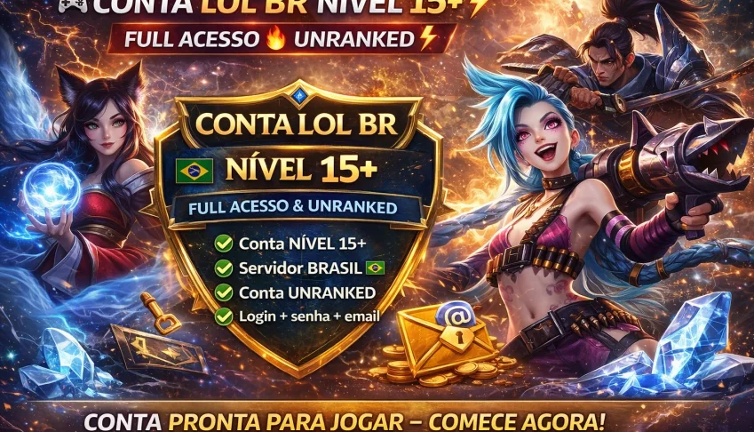 Conta Lol Br Nível 15+ 🎮 | Full Acesso 🔥 | Unranked ⚡