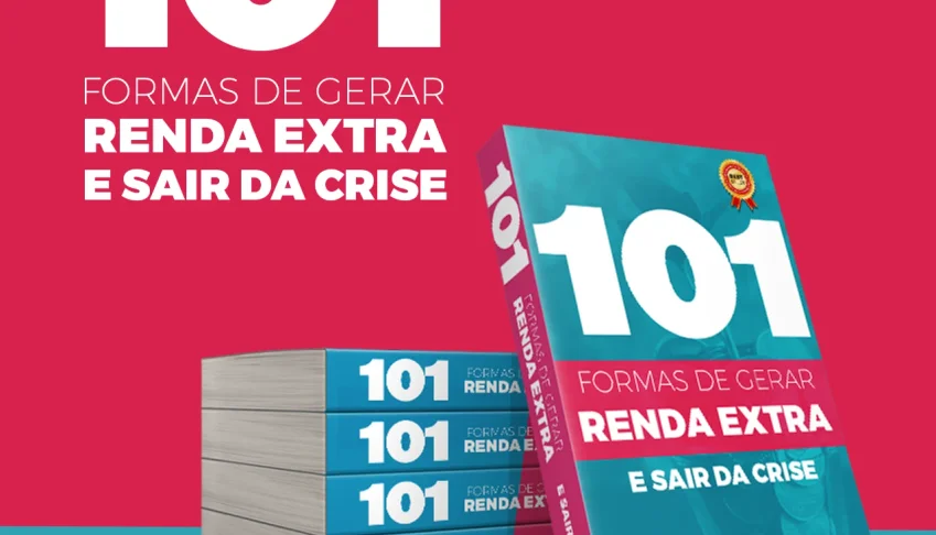 Seu Mapa Rápido: 101 Formas Reais de Gerar Dinheiro Agora (S