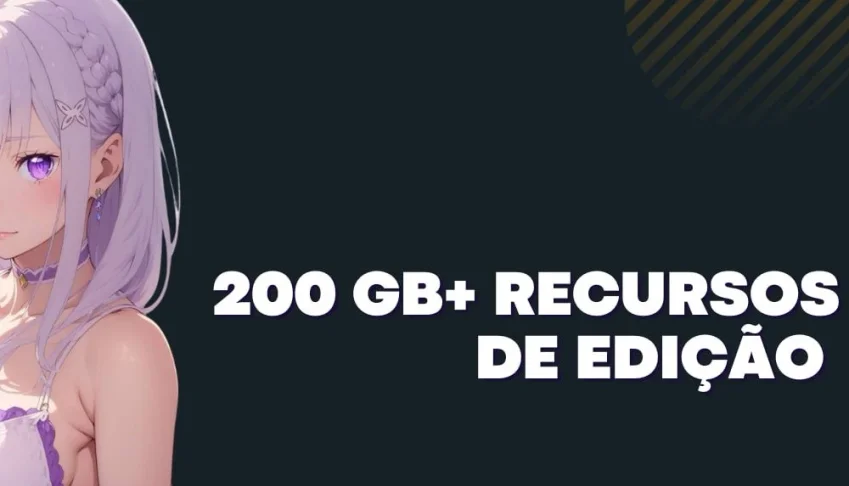 200gb de Recursos para edição