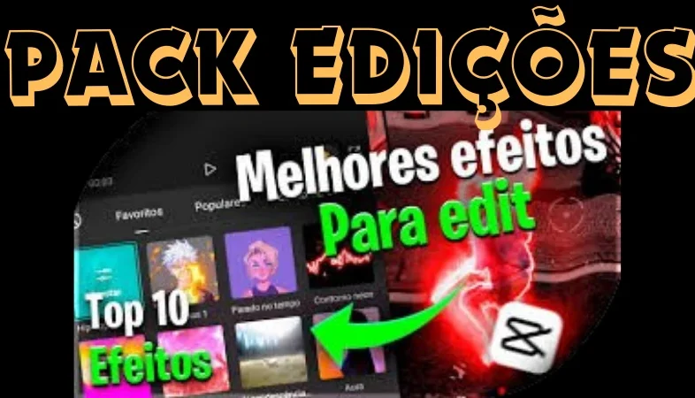 PACK EDIÇÕES VIDEOS CAPCUT 