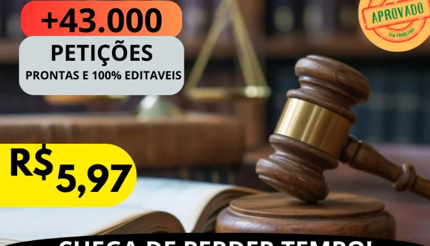 Petições Jurídicas +43.000 Modelos EDITAVEIS